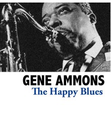 Gene Ammons - The Happy Blues