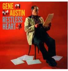 Gene Austin - Restless Heart