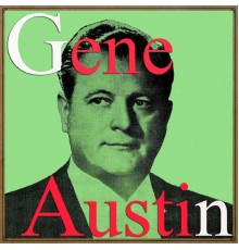 Gene Austin - My Blue Heaven