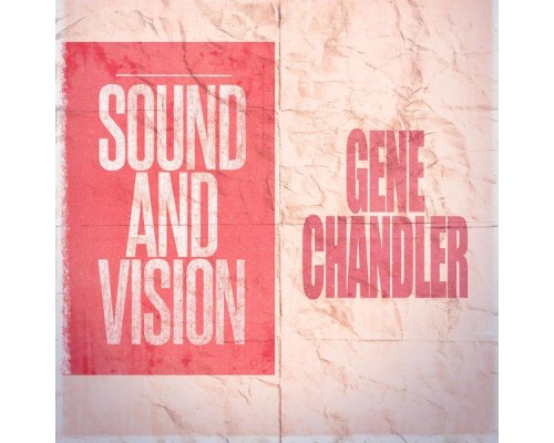 Gene Chandler - Sound and Vision