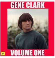 Gene Clark - Volume One