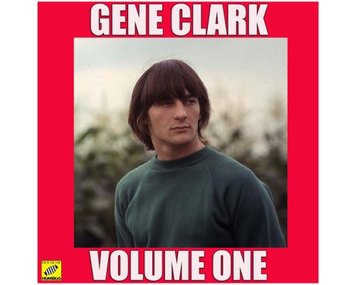 Gene Clark - Volume One