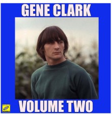 Gene Clark - Volume Two