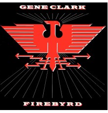 Gene Clark - Firebyrd