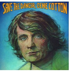 Gene Cotton - Save the Dancer