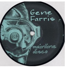 Gene Farris - Mainline Disco