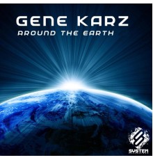 Gene Karz - Around the Earth