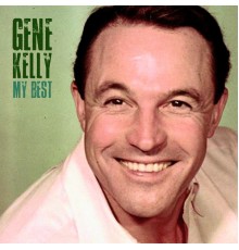 Gene Kelly - My Best  (Remastered)