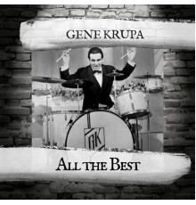 Gene Krupa - All the Best