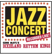 Gene Mayl's Dixieland Rhythm Kings - Jazz Concert