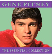 Gene Pitney - The Essential Collection