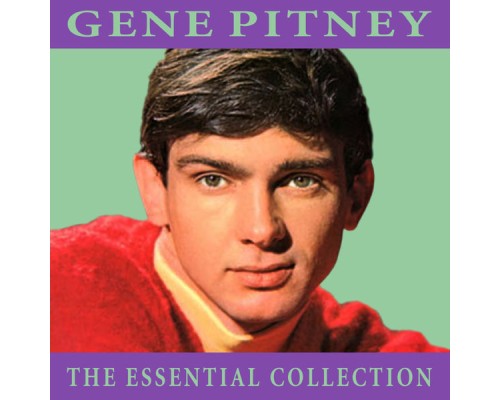 Gene Pitney - The Essential Collection