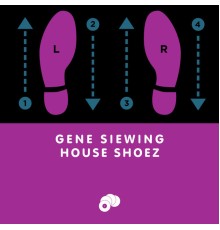 Gene Siewing - House Shoez