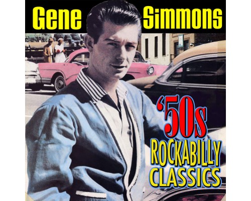 Gene Simmons - 50s Rockabilly Classics