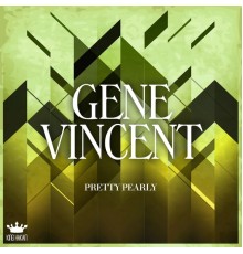 Gene Vincent - Pretty Pearly