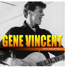 Gene Vincent - Ain't She Sweet