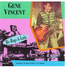 Gene Vincent - Be-Bop-a-lula