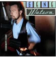 Gene Watson - At Last