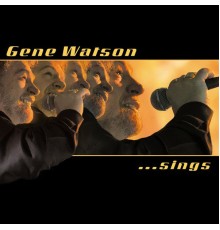 Gene Watson - Sings