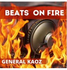 General Kaoz - Beats On Fire