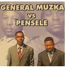 General Muzka, Pensele - General Muzka vs Pensele