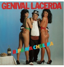 Genival Lacerda - Ripa na Chulipa