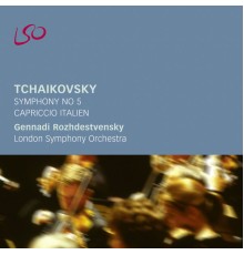 Gennadi Rozhdestvensky, London Symphony Orchestra - Tchaikovsky: Symphony No. 5, Capriccio Italien