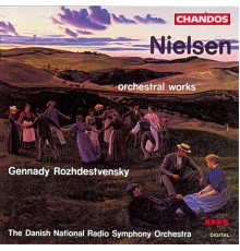 Gennady Rozhdestvensky, Danish National Symphony Orchestra - Nielsen: Orchestral Works