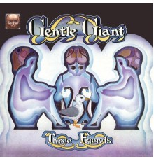 Gentle Giant - Three Friends  (2011 Remaster)