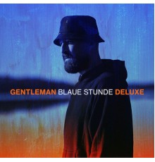 Gentleman - Blaue Stunde (Deluxe Edition)