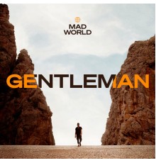 Gentleman - MAD WORLD