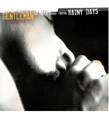 Gentleman - Rainy Days