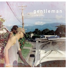 Gentleman - Dem Gone