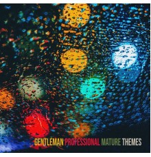 Gentleman Professional - Mature Themes