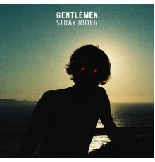 Gentlemen - Stray Rider