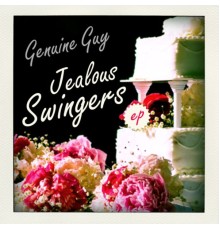 Genuine Guy - Jealous Swingers EP