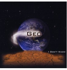 Geo - I Don't Know