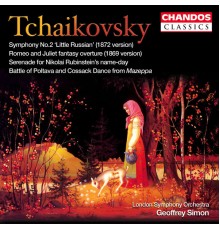 Geoffrey Simon, London Symphony Orchestra - Tchaikovsky: Symphony No. 2, Romeo and Juliet, Serenade, The Battle of Poltava & Cossack Dance