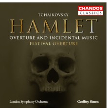Geoffrey Simon, London Symphony Orchestra, Janis Kelly, Derek Hammond-Stroud - Tchaikovsky: Hamlet & Festival Overture