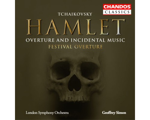 Geoffrey Simon, London Symphony Orchestra, Janis Kelly, Derek Hammond-Stroud - Tchaikovsky: Hamlet & Festival Overture