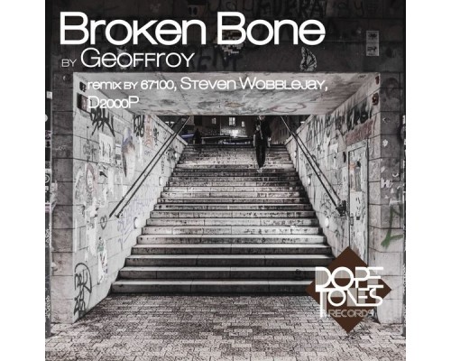 Geoffroy - Broken Bone