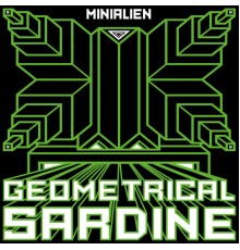 Geometrical Sardine - Minialien