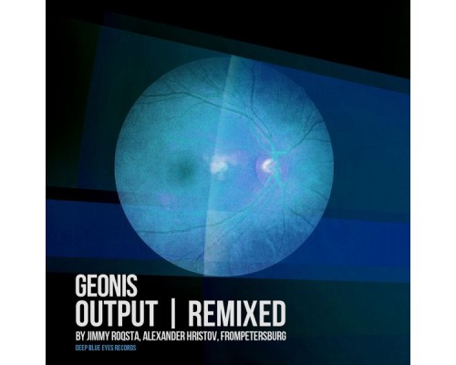 Geonis - Output (Remixed)