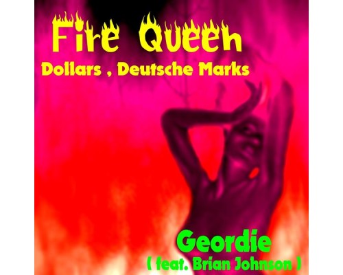 Geordie - Fire Queen