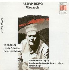 Georg Buchner - Alban Berg - BERG, A.: Wozzeck [Opera] (Kegel) (Georg Buchner - Alban Berg)