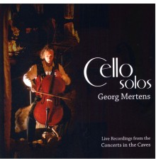 Georg Mertens - Cello Solos