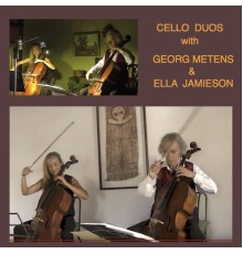 Georg Mertens & Ella Jamieson - Cello Duos with Georg Mertens & Ella Jamieson (Live)