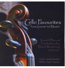 Georg Mertens & Gavin Tipping - Cello Favourites