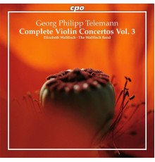 Georg Philipp Telemann - Telemann: Complete Violin Concertos, Vol. 3