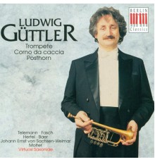 Georg Philipp Telemann - Ludwig Guttler - Johann Friedrich Fasch - Trumpet Recital: Guttler, Ludwig - Telemann, G.P. / Fasch, J.F. / Hertel, J.W. / Baer, J. / Molter, J.M.